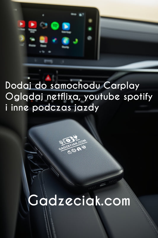 Gadżeciak - Carplay |  NETFLIX YOUTUBE